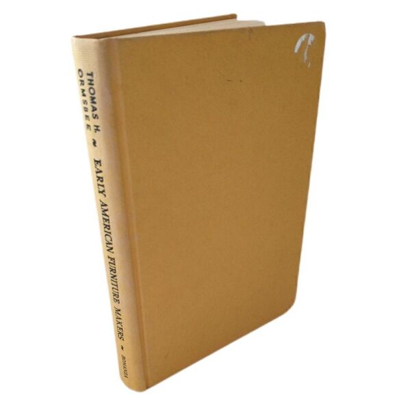 Early American Furniture Makers 1930 1st Edition THOMAS HAMILTON ORMSBEE NO DJ. - Picture 1 of 12